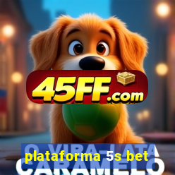 plataforma 5s bet